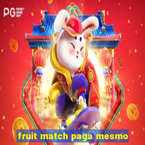 fruit match paga mesmo